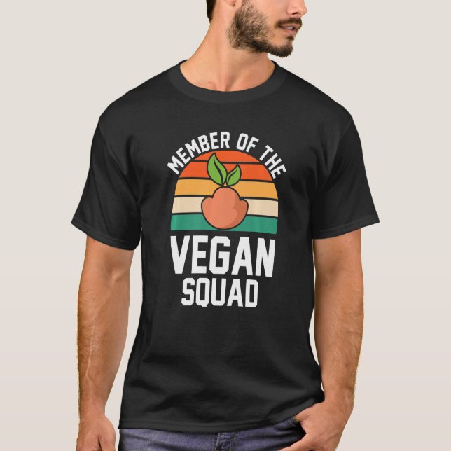 Memeber Of The Vegan Squad Eat Plants T-Shirt (Front)
