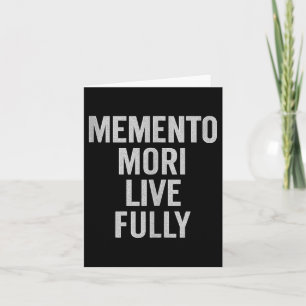 Memento Mori, Live Fully. Stoic, Vintage, Quote. T Card