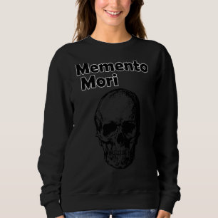 Memento Mori Roman Emperor Skull Latin Phrase R Sweatshirt