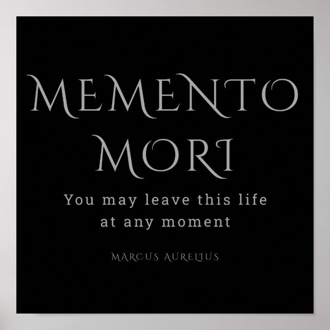 Memento Mori, Stoicism, Marcus Aurelius Poster (Front)