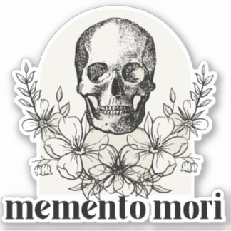 Memento Mori- Vinyl  Sticker