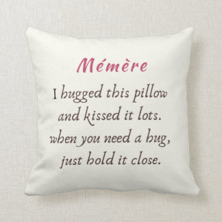 Memere I hugged this pillow