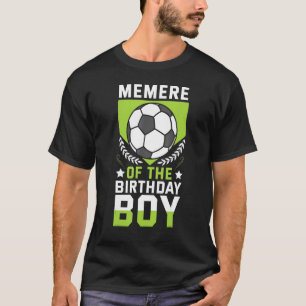 Memere Of The Birthday Boy Soccer Player Bday Team T-Shirt