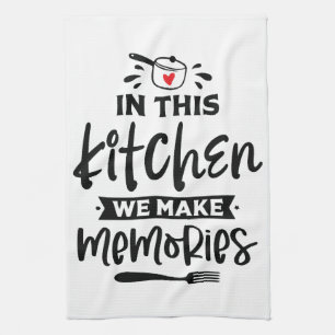 Memorable Kitchen Moments Tea Towel