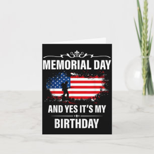 Memorial day 2021 and yes its my birthday men Memo Card