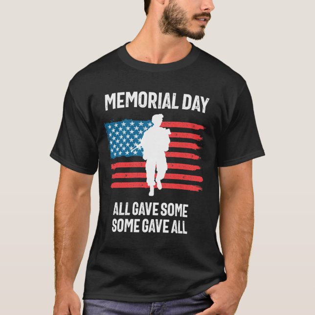 Memorial Day All Gave Some T-Shirt (Front)