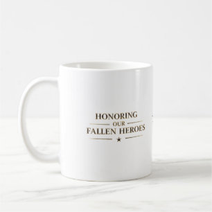 Memorial Day Fallen Heroes Coffee Mug