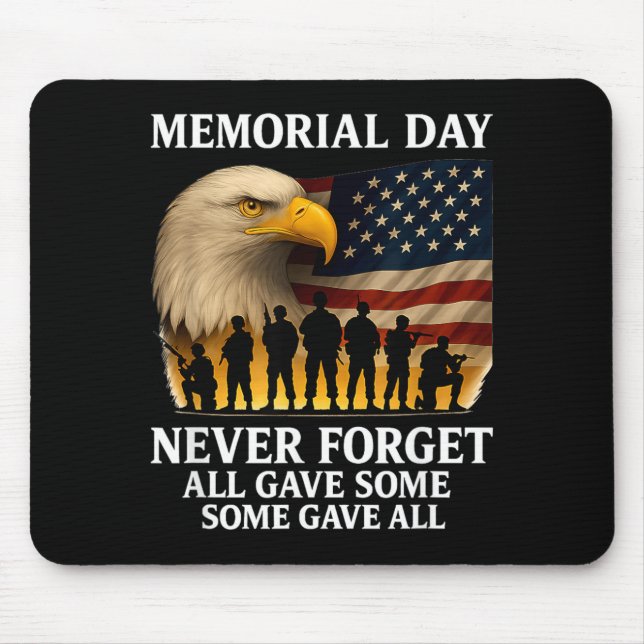 Memorial Day Forget All Gave Some Some Gave All Mouse Mat (Front)