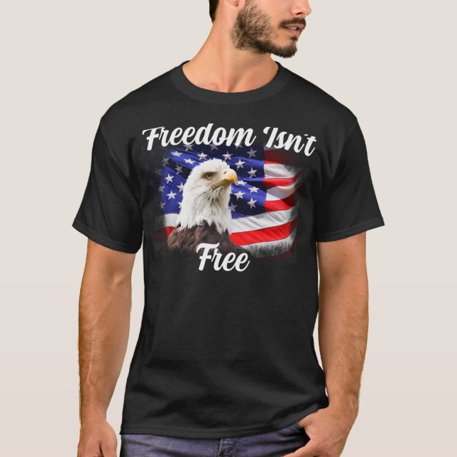 Memorial Day Freedom Isn't Free Bald Eagle US Flag T-Shirt (Front)