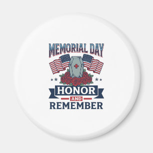 Memorial Day Honour and Remember Patriotic Shirt_1 Magnet