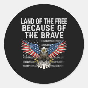 Memorial Day Land Of The Free Because Of Brave Eag Classic Round Sticker