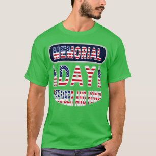 MEMORIAL DAY REMEMBER AND HONOR (4)  T-Shirt
