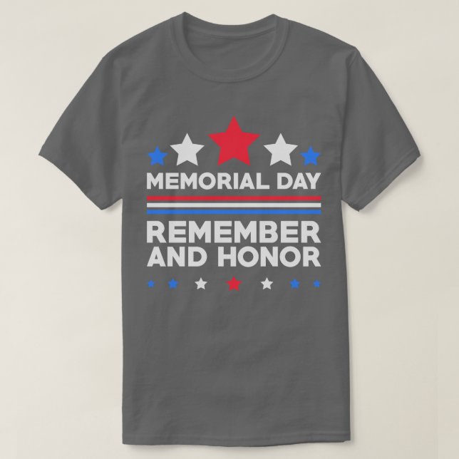 Memorial Day Remember and Honour  T-Shirt (Design Front)