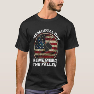 Memorial Day Remember The Fallen US Flag Veterans  T-Shirt