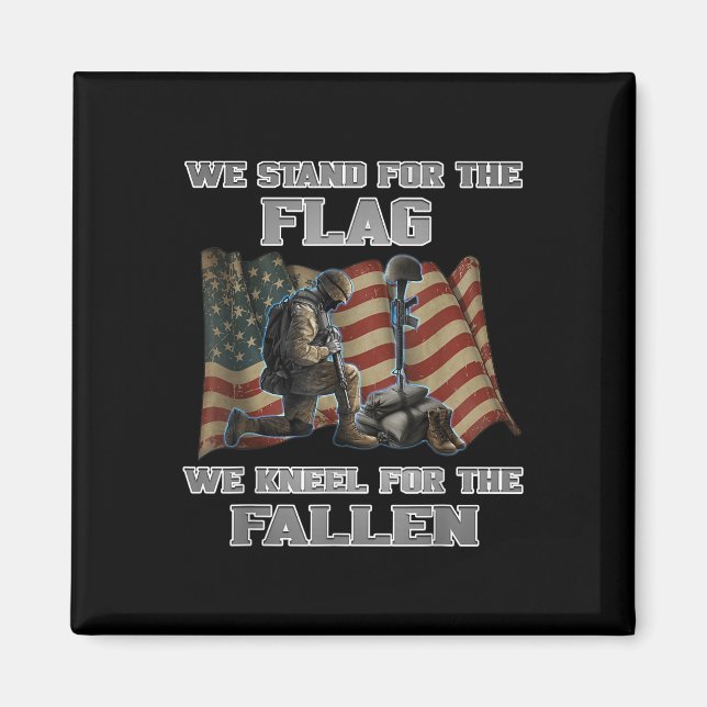Memorial Day Tee - We Stand For The Flag We Kneel  Magnet (Front)
