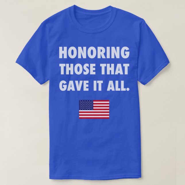 Memorial Day Veterans Military Honouring Gift  T-Shirt (Design Front)