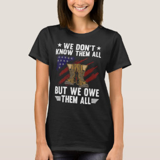 Memorial Day We Owe Them All Patriotic Veteran T-Shirt
