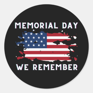 Memorial day we remember classic Memorial day we r Round Sticker