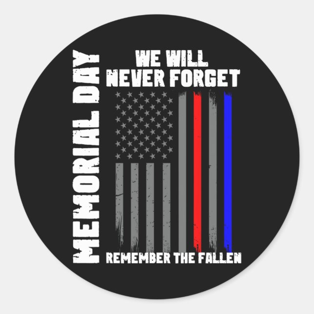 Memorial Day We Will Never Forget Remember The Fal Classic Round Sticker (Front)