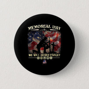 Memorial Day We Will Never Forget Veteran Lovers 6 Cm Round Badge