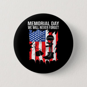 Memorial Day We Will Never Forget Veterans Day 6 Cm Round Badge