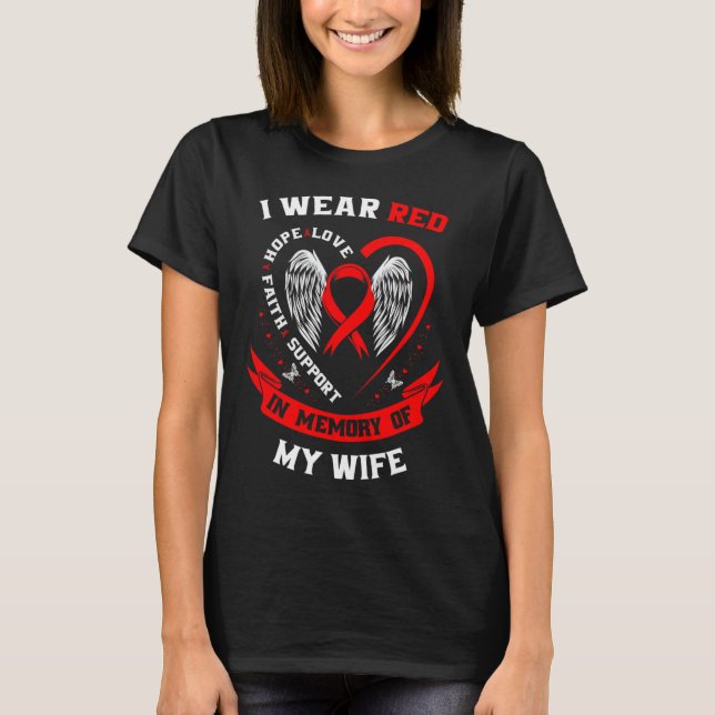 Memorial Gifts For Loss Of Wife Heart Disease Awar T-Shirt (Front)