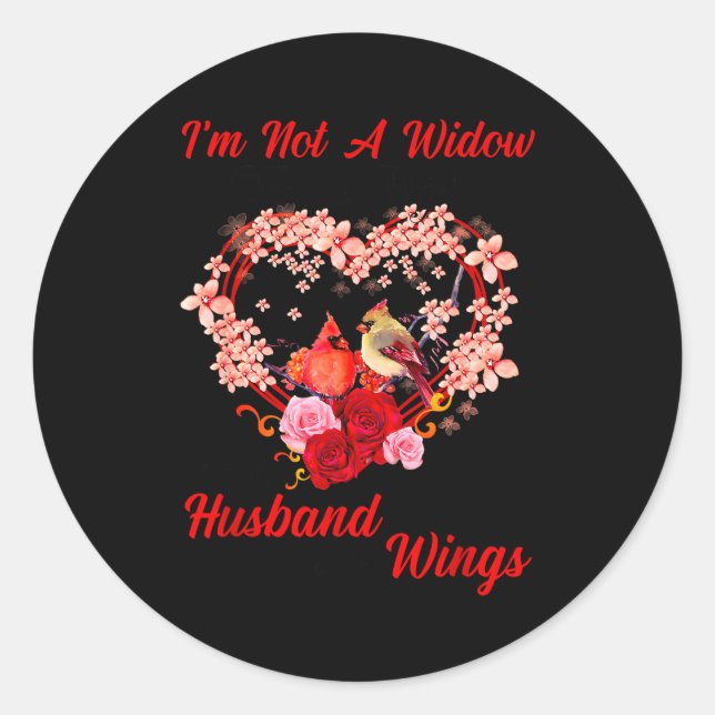 Memorial I'm Not A Widow Husband Wings Cardinal An Classic Round Sticker (Front)