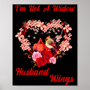 Memorial I'm Not A Widow Husband Wings Cardinal An Poster