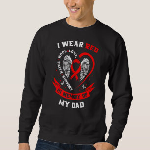 Memorial Loss of Father Dad Heart Disease Awarenes Sweatshirt