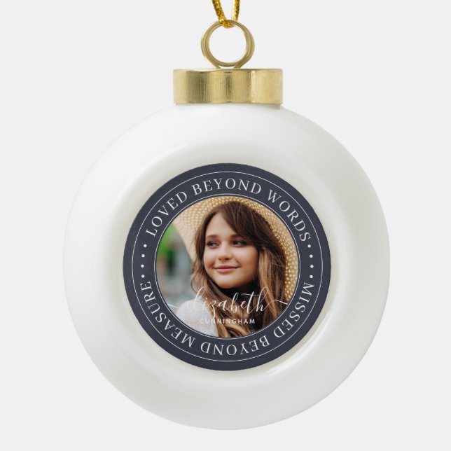 Memorial Loved Beyond Words Elegant Chic Photo Ceramic Ball Christmas Ornament (Front)