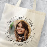 Memorial Loved Beyond Words Elegant Chic Photo Tote Bag<br><div class="desc">This simple and classic design is composed of serif typography and add a custom photo. "Loved beyond words,  missed beyond measure"</div>