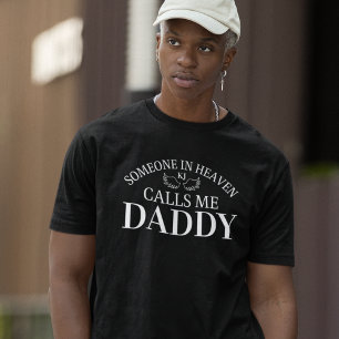 Memorial Someone In Heaven Calls Me Daddy T-Shirt