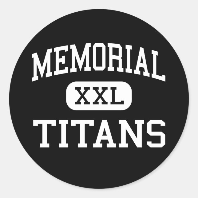 Memorial - Titans - High - Port Arthur Texas Classic Round Sticker (Front)