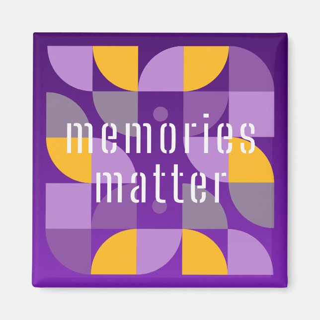 Memories Matter Magnet (Front)
