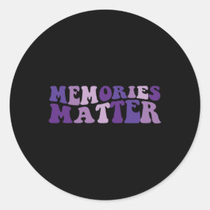Memories Matter Support Alzheimer's Alzheimer Dad Classic Round Sticker