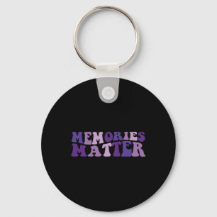 Memories Matter Support Alzheimer's Alzheimer Dad Key Ring