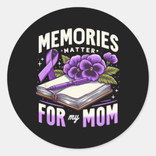 Memories Problem For My Mum Heimerheimer Awareness Classic Round Sticker
