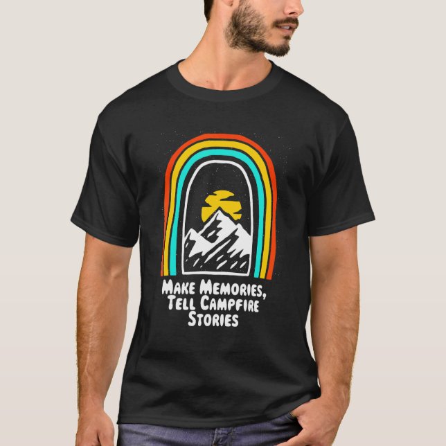 Memories Tell Campfire Stories Camping Friends Cam T-Shirt (Front)