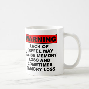 Memory Loss Funny Coffee Mug or Travel Mug