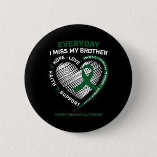 Memory Miss My Brother Kidney Disease Awareness Gi 6 Cm Round Badge