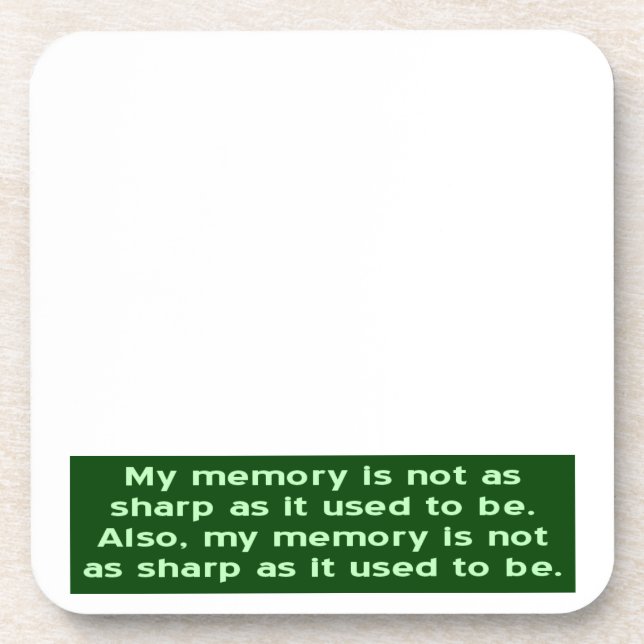 Memory Not Sharp As It Used To Be Coaster (Front)