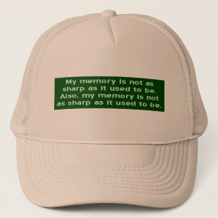 Memory Not Sharp Trucker Hat