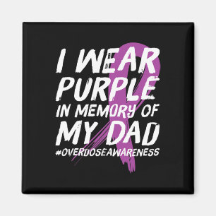 Memory of Dad Wear Purple Overdose Awareness Magnet
