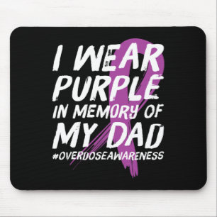 Memory of Dad Wear Purple Overdose Awareness Mouse Mat