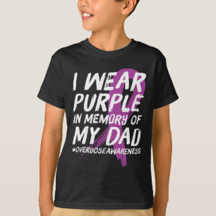 Memory of Dad Wear Purple Overdose Awareness T-Shirt