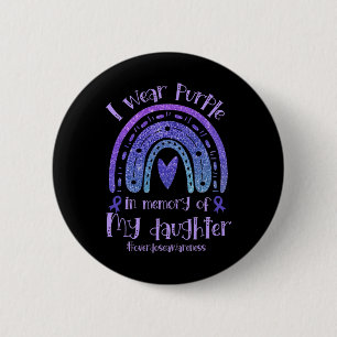Memory Of Daughter Wear Pruple Overdose Awareness 6 Cm Round Badge