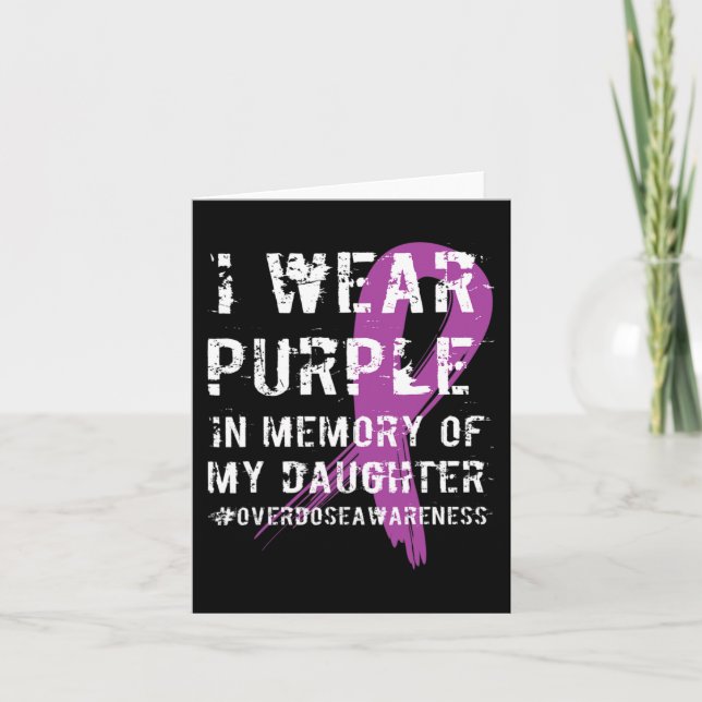 Memory of Daughter Wear Purple Overdose Awareness  Card (Front)