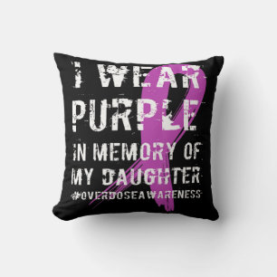 Memory Of Daughter Wear Purple Overdose Awareness Cushion