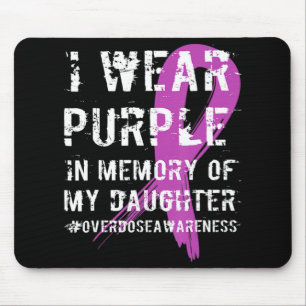 Memory Of Daughter Wear Purple Overdose Awareness Mouse Mat
