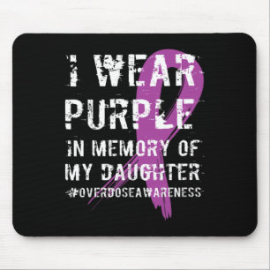 Memory of Daughter Wear Purple Overdose Awareness Mouse Mat